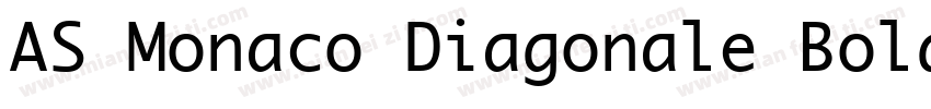 AS Monaco Diagonale Bold字体转换